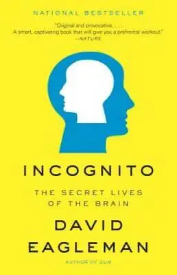 $4.28 • Buy Incognito: The Secret Lives Of The Brain - Paperback - VERY GOOD