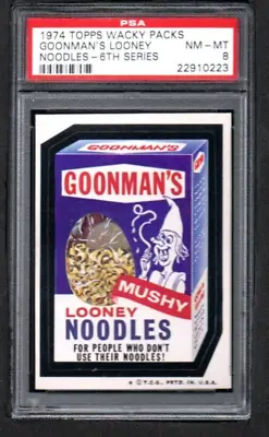 Topps Wacky Packages Series 6 Goonman's Looney Noodles Graded PSA 8 • $20