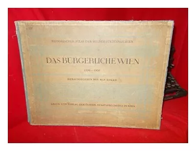 EISLER MAX (1881-1937) [ED] Historischer Atlas Der Wiener Stadtansichten : Das • $364.37