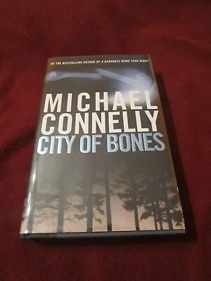 City Of Bones By Michael Connelly (2002 Hardcover) SIGNED First Harry Bosch • $14.40