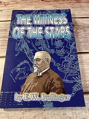 The Witness Of The Stars By E. W. Bullinger • $13