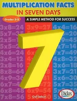 Multiplication Facts In Seven Days: A Simple Method For Success Gra - GOOD • $4.08