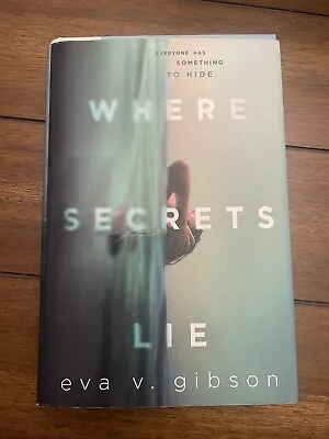 Where Secrets Lie By Eva V. Gibson (2021 Hardcover) • $15