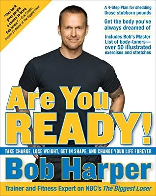 £3.28 • Buy Are You Ready!: Take Charge, Lose Weight, Get In Shape, And Ch... By Harper, Bob