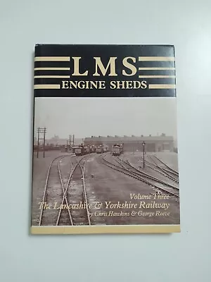 LMS Engine Sheds Vol 3 Lancashire And Yorkshire Railway • £3.20