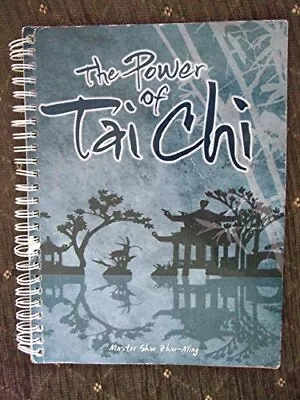 The Power Of Tai Chi By Master Shao Zhao-Ming Book The Cheap Fast Free Post • £4.85