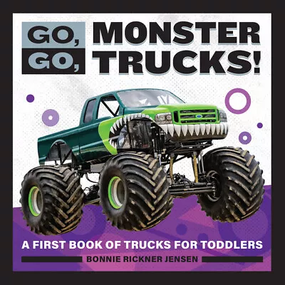 Go Go Monster Trucks!: A First Book Of Trucks For Toddlers • $7.83