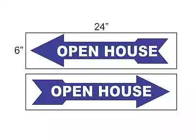 $12.95 • Buy OPEN HOUSE ARROW BLUE 6 X24  REAL ESTATE SIGNS Buy 1 Get 1 FREE 2 Sided