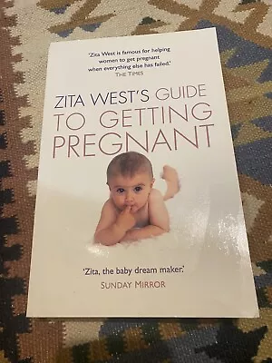 Zita West’s Vuide To Getting Pregnant Book • £4