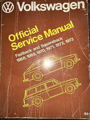 VW Fastback Squareback 1968-1973 Service Manual OFFICIAL • $32