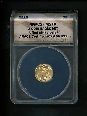 2015 US $5.00 $5 US 1/10 Gold Eagle ANACS MS70 First Strike Coin Choice UNC GEM • $279.99