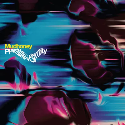 Mudhoney - Plastic Eternity - Gray [New Vinyl LP] Colored Vinyl Gray • $26.63