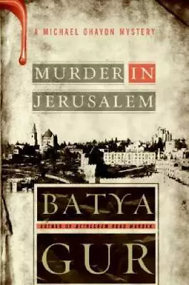 Murder In Jerusalem: A Michael Ohayon Mystery (Michael Ohayon Mysteries) - GOOD • $4.39