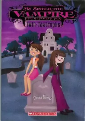 Twin Tastrophe (My Sister The Vampire 9) By Sienna Mercer (2011-05-03) - GOOD • $4.57