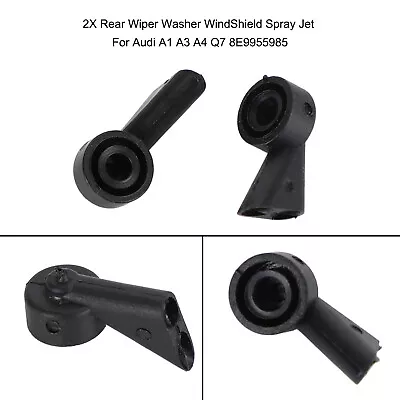 2X Rear Wiper Washer WindShield Spray Jet For Audi A1 CY A4 Q7 8E9955985 CY • £5.74