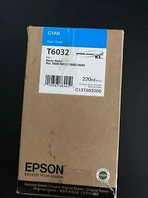 04-2019 Nib Genuine Epson T6032 220ml Cyan K3 Ink Stylus Pro 7800 7880 9800 9880 • $30