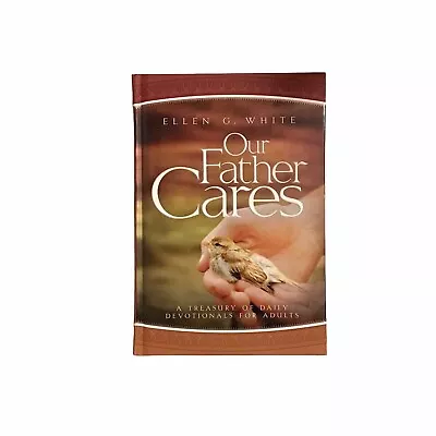 Ellen G White Our Father Cares Devotional Hardcover New • $9