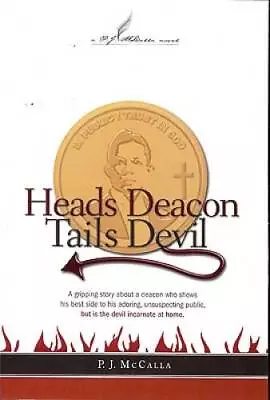 Heads Deacon Tails Devil (P.J. McCalla Novels) - Perfect Paperback - GOOD • $8.23