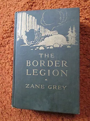 The Border Legion By Zane Grey 1916 First Edition Harper Book Hc VGD Illus • $19.99