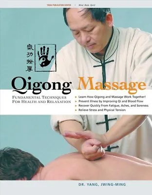 Qigong Massage Fundamental Techniques For Health And Relaxation 9781594390487 • £21.99