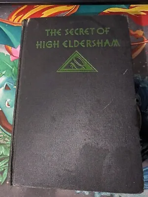 SECRET OF HIGH ELDERSHAM Book 1931 Miles Burton 1ST Edition - Vintage Mystery • $10