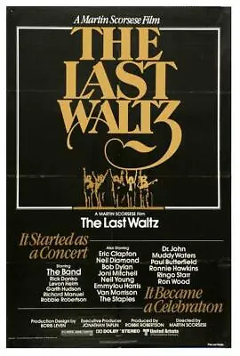 THE LAST WALTZ Movie POSTER 11 X 17 Robbie Robertson Muddy Waters Neil Young A • $11.95