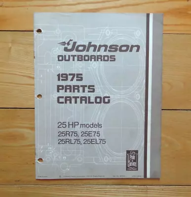 Vintage Johnson Outboard Motor 1975 Parts Catalog 25HP Models 25R75 25E75 25RL75 • $9.95