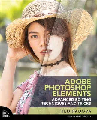  Adobe Photoshop Elements Advanced Editing Techniques And Tricks By Ted Padova 9 • $73.29