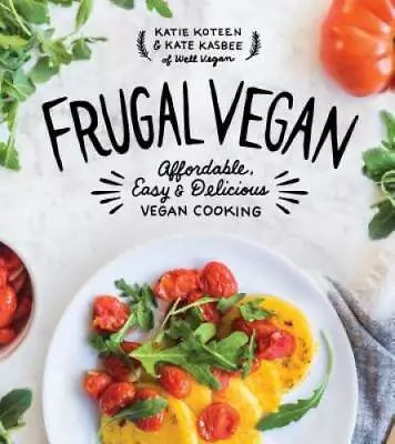 Frugal Vegan: Affordable Easy & Delicious Vegan Cooking - Paperback - GOOD • $5.62