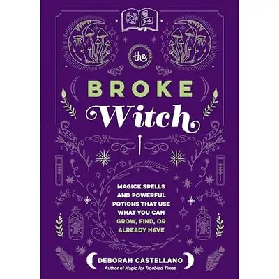 The Broke Witch: Magick �Spells And Powerful Potions� T - Hardback NEW Castellan • £16.56