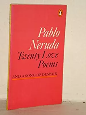 Twenty Love Poems And A Song Of Despair Paperback Pablo Neruda • $8.06