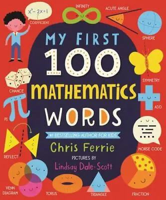 My First 100 Mathematics Words: Introduce - 172821128X Chris Ferrie Board Book • $3.98