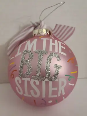 Coton Colors I'M THE BIG SISTER Christmas Glass Ornament For MARGO • $9.99