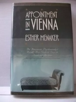 Appointment In Vienna: An American Psychoanalyst Recalls Her Student Days In... • $8.94