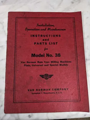 Van Norman Machine Model 38 Milling Operator Service Manual & Parts List Book • $145