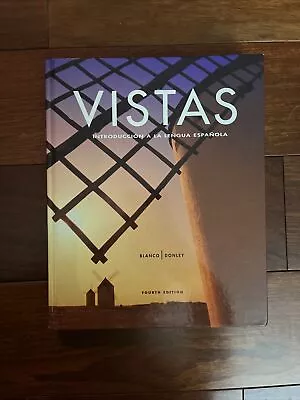 Vistas : Introducción A La Lengua Española By Blanco And Donley Fourth Edition • $50