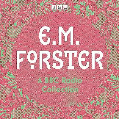 E. M. Forster: A BBC Radio Collection: Twelve Dramatisations And Readings... • £26.47