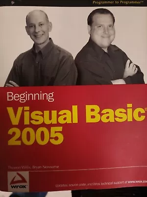 Beginning Visual Basic 2005 By Bryan Newsome And Thearon Willis (2005 Trade Pa… • $6