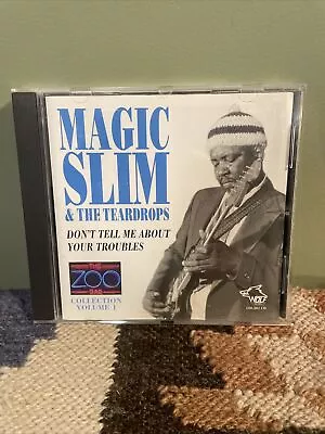 Magic Slim CD Don’t Tell Me About Your Troubles CD • $5.99