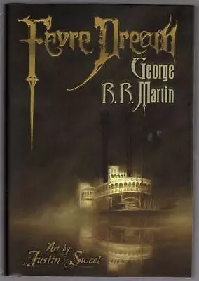 £646 • Buy Fevre Dream By George R.r. Martin (Limited Signed Edition)