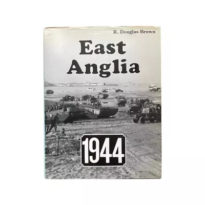 East Anglia 1944; Brown R Douglas • £9.99