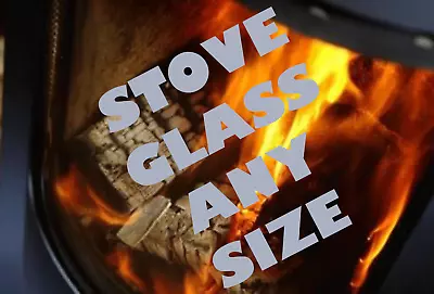 Bespoke Stove Glass Cut To Any Size Or Shape High Definition Replacement Glass • £99.90