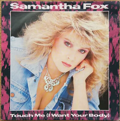 Samantha Fox - Touch Me (I Want Your Body) 7 (Vinyl) • £5.50