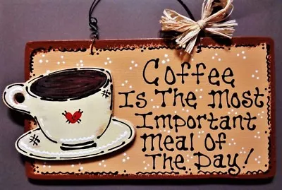 COFFEE CUP Meal Of The Day SIGN Kitchen Country Wall Art Hanger Decor Plaque • $12.55