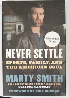 Autographed First Edition: Never Settle : Sports  By Marty Smith (2019... • $89.99