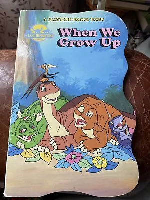 $5.49 • Buy When We Grow Up (The Land Before Time Collection; A Playtime Board Book) - GOOD