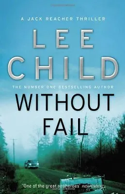 £3.44 • Buy Without Fail: (Jack Reacher 6)-Lee Child, 9780857500090