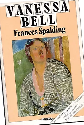 Vanessa Bell By Frances Spalding : Bloomsbury Artist • £8.50