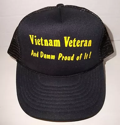 Vintage Vietnam Veteran  Damn Proud Of It!  Trucker Hat Cap Snapback Mesh Foam • $9.95