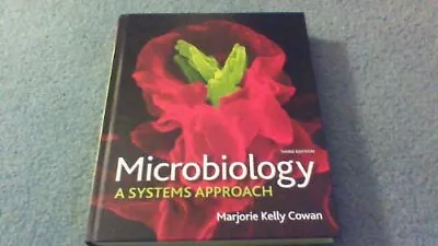 Microbiology: A Systems Approach - Cowan Marjorie Kelly - Hardcover - Good • $5.81